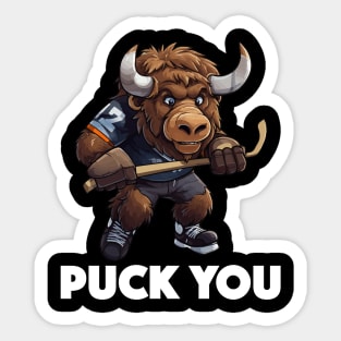 Cute Buffalo Playing Ice Hockey - Puck You (White Lettering) Sticker